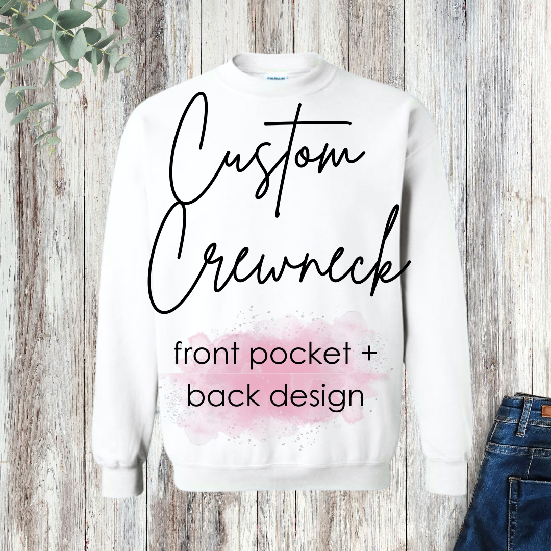 Custom Crewneck - front pocket +back design