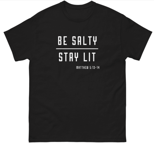 Be Salty, Stay Lit Tee