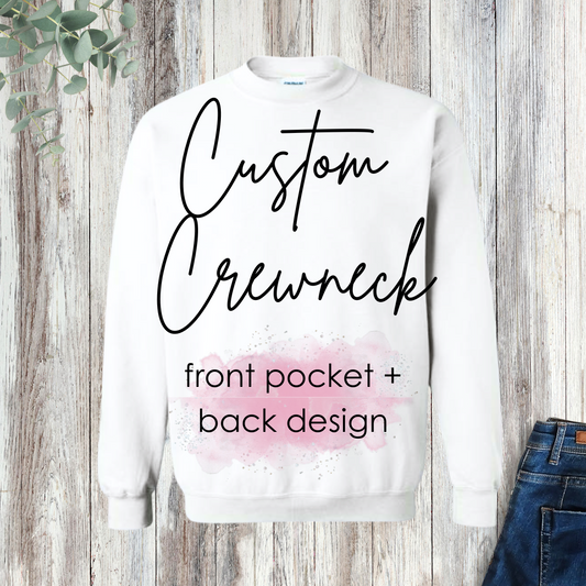 Custom Crewneck - front pocket +back design